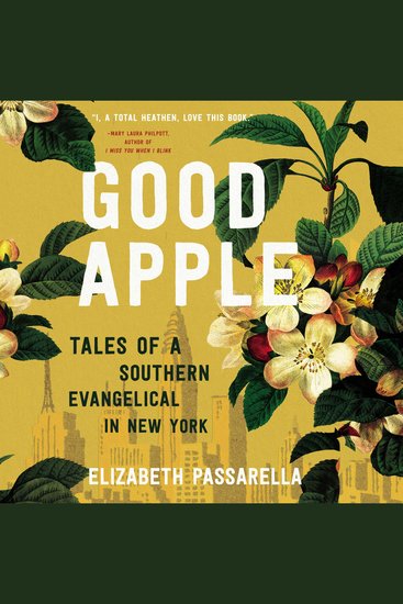 Good Apple - Tales of a Southern Evangelical in New York - cover
