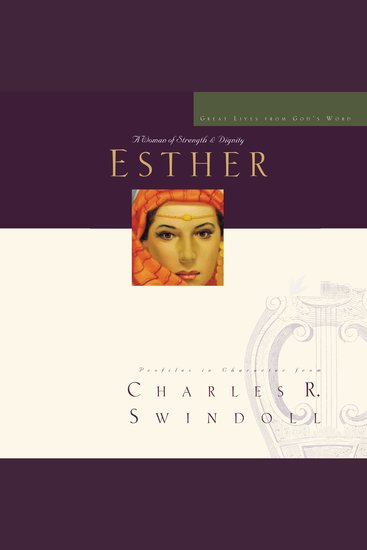 Great Lives: Esther - A Woman of Strength and Dignity - cover