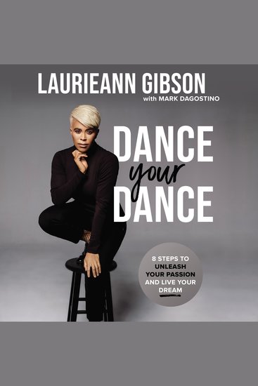 Dance Your Dance - 8 Steps to Unleash Your Passion and Live Your Dream - cover