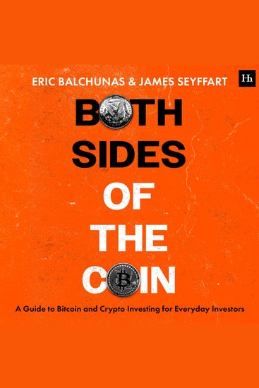 Both Sides of the Coin - A Guide to Bitcoin and Crypto Investing for Everyday Investors - cover