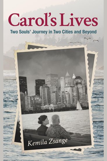 Carol's Lives - Two Soul's Journey in Two Cities and Beyond - cover