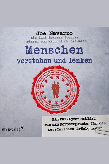 Menschen verstehen und lenken - Ein FBI-Agent erklärt wie man Körpersprache für den persönlichen Erfolg nutzt - cover