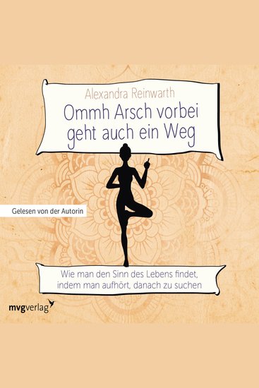 Ommh Arsch vorbei geht auch ein Weg - Wie man den Sinn des Lebens findet indem man aufhört danach zu suchen - cover