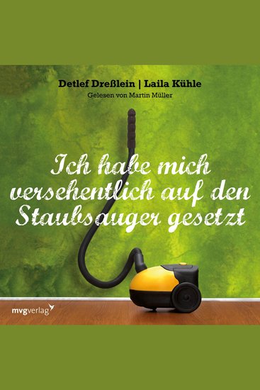 Ich habe mich versehentlich auf den Staubsauger gesetzt - Aberwitzige Sexunfälle - cover