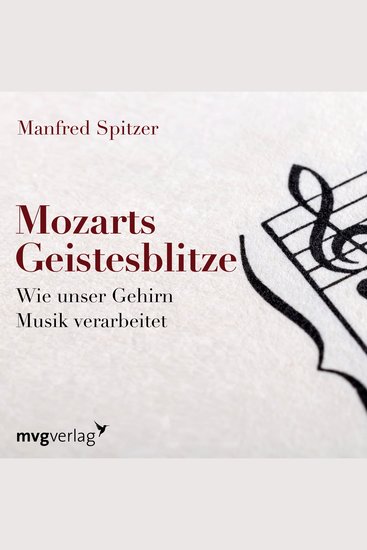 Mozarts Geistesblitze - Wie unser Gehirn Musik verarbeitet - cover