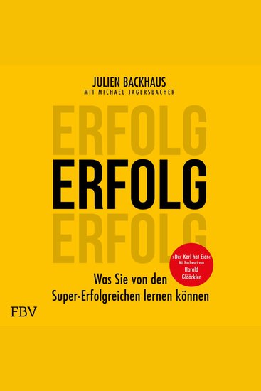 ERFOLG - Was Sie von den Super-Erfolgreichen lernen können | Mindset Humor Mut Disziplin: SPIEGEL-Bestseller-Autor enthüllt Prinzipien und Inspiration der Promis - cover