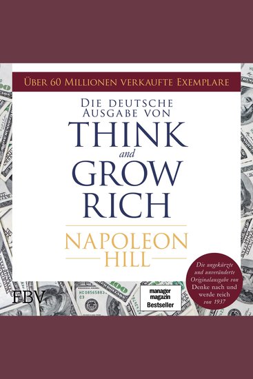 Think and Grow Rich – Deutsche Ausgabe - Die ungekürzte und unveränderte Originalausgabe von Denke nach und werde reich von 1937 - cover