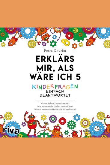Erklärs mir als wäre ich 5 - Kinderfragen einfach beantwortet - cover