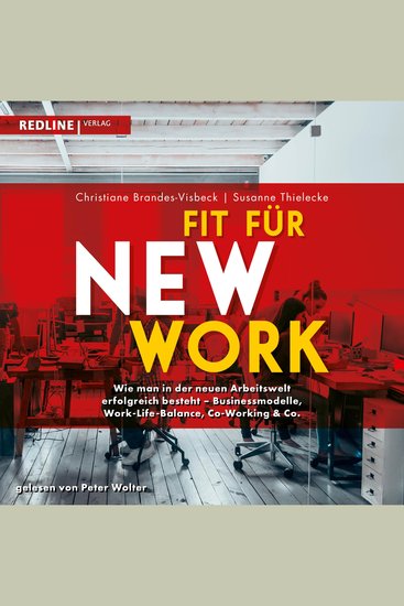 Fit für New Work - Wie man in der neuen Arbeitswelt erfolgreich besteht - Businessmodelle Work-Life-Balance Co-Working & Co - cover