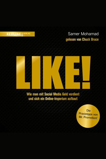Like! - Wie man mit Social Media Geld verdient und sich ein Online-Imperium aufbaut - cover