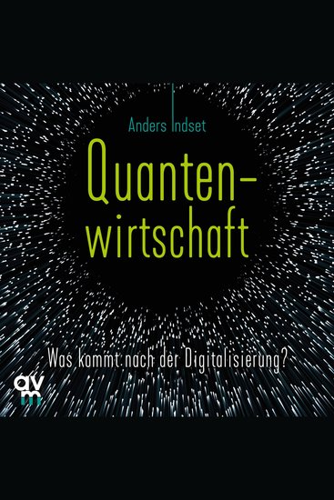 Quantenwirtschaft - Was kommt nach der Digitalisierung? - cover