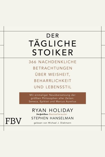 Der tägliche Stoiker - 366 nachdenkliche Betrachtungen über Weisheit Beharrlichkeit und Lebensstil - cover