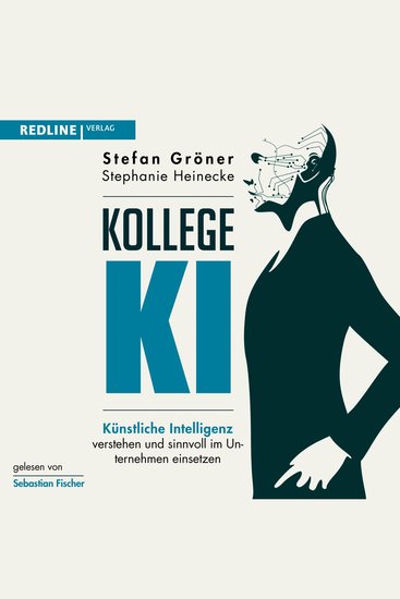 Kollege KI - Künstliche Intelligenz verstehen und sinnvoll im Unternehmen einsetzen - cover