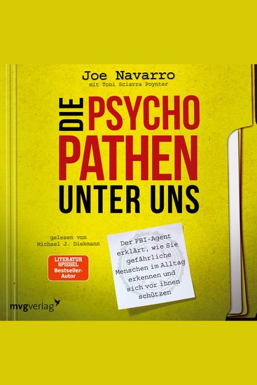 Die Psychopathen unter uns - Der FBI-Agent erklärt wie Sie gefährliche Menschen im Alltag erkennen und sich vor ihnen schützen - cover