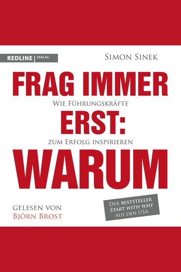 Frag immer erst: warum - Wie Top-Firmen und Führungskräfte zum Erfolg inspirieren - cover