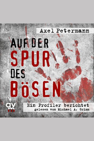 Auf der Spur des Bösen - Ein Profiler berichtet - cover