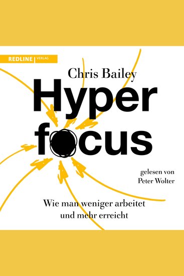 Hyperfocus - Wie man weniger arbeitet und mehr erreicht - cover