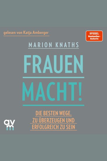 FrauenMACHT! - Die besten Wege zu überzeugen und erfolgreich zu sein - cover