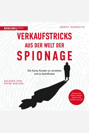 Verkaufstricks aus der Welt der Spionage - Die Kunst Kunden zu verstehen und zu beeinflussen | Verkaufsstrategien und -taktiken von Geheimagenten - cover
