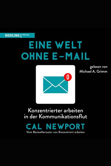 Eine Welt ohne E-Mail - Konzentrierter arbeiten in der Kommunikationsflut - cover