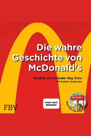 Die wahre Geschichte von McDonald's - Erzählt von Gründer Ray Kroc - cover