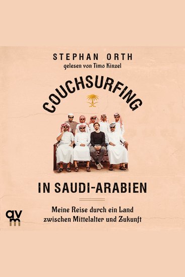 Couchsurfing in Saudi-Arabien - Meine Reise durch ein Land zwischen Mittelalter und Zukunft - cover