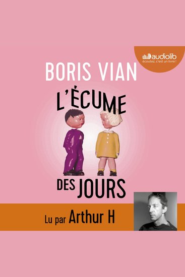 L'écume des jours - Suivi d'un entretien avec Arthur H - cover