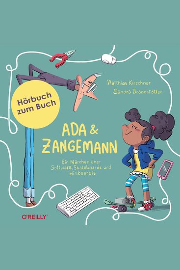 Ada und Zangemann - Ein Märchen über Software Skateboards und Himbeereis - cover