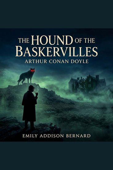 The Hound of the Baskervilles - Uncover a terrifying family curse on the foggy moors in this pinnacle of Mystery Detective Fiction where Sherlock Holmes faces a phantom beast to save the last Baskerville heir - cover