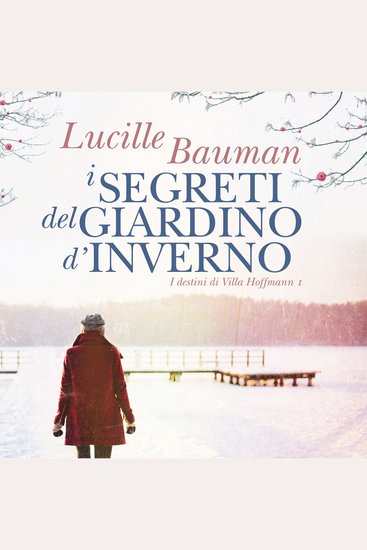 I segreti del giardino d'inverno - I Destini di Villa Hoffman I - cover