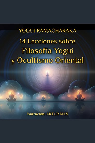14 Lecciones Sobre Filosofía Yogui y Ocultismo Oriental - cover