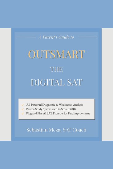 Outsmart the Digital SAT - An SAT Coach's AI Prompt System for Maximum Score Gains - cover