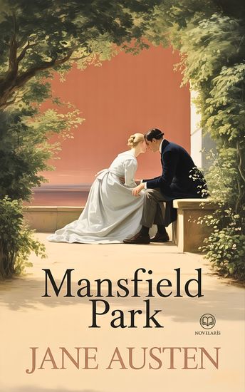 Mansfield Park - Nieuwe Nederlandse vertaling integrale editie — ebook — Jane Austen (Novelaris) - cover