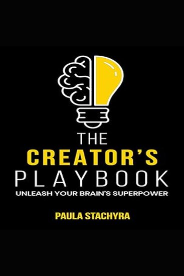 The Creator’s Playbook - Unleash Your Brain’s Superpower - cover
