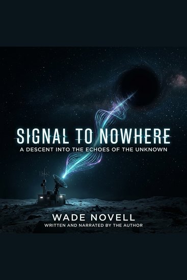 Signal to Nowhere - A Descent into the Echoes of the Unknown - cover