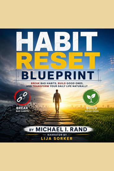Habit Reset Blueprint - Break Bad Habits Build Good Ones and Transform Your Daily Life Naturally - cover