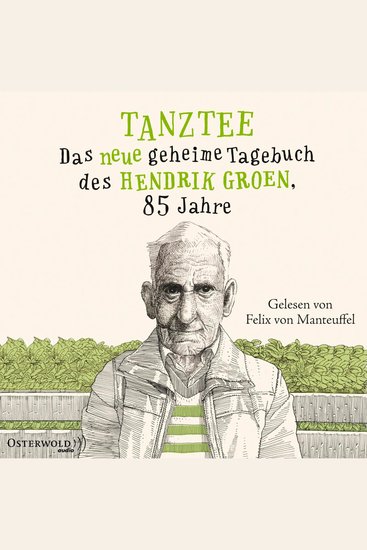 Tanztee (Hendrik Groen 2) - Das neue geheime Tagebuch des Hendrik Groen 85 Jahre - cover