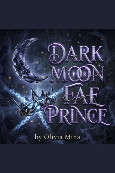 Dark Moon Fae Prince - When the silver wards fail the gloamwood comes calling - cover