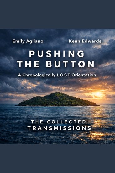 Pushing the Button - A Chronologically LOST Orientation - The Collected Transmissions - cover
