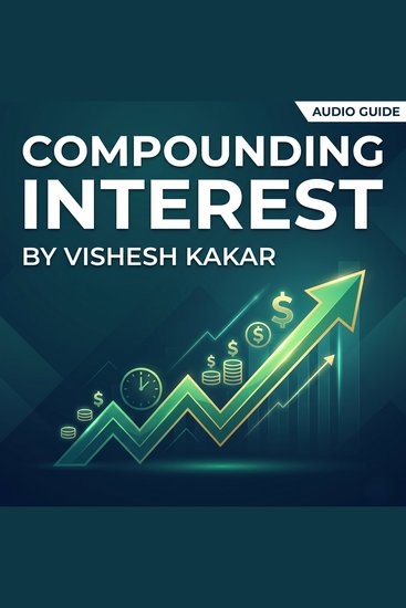 Compounding Interest: The Ultimate Guide to Building Wealth - The Power of Compounding Interest: Investing for Financial Freedom - cover