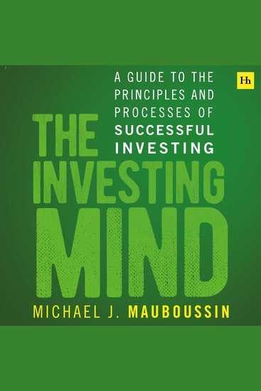 The Investing Mind - A Guide to the Principles and Processes of Successful Investing - cover