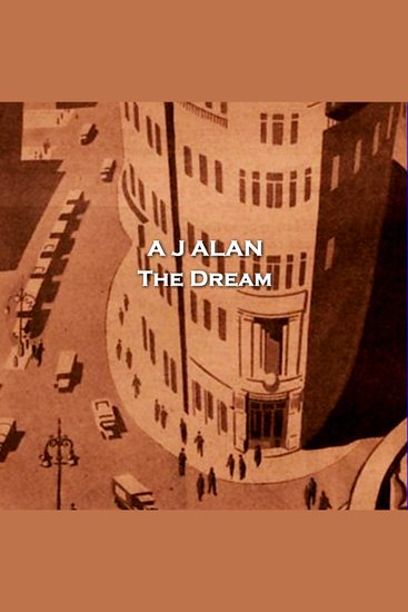 The Dream - From their pens to your ears genius in every story - cover