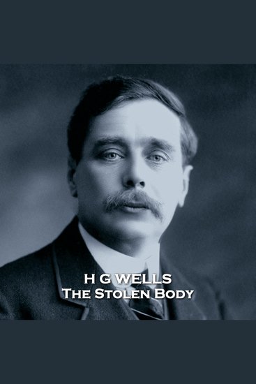 The Stolen Body - From their pens to your ears genius in every story - cover