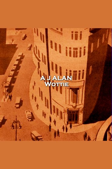 Wottie - From their pens to your ears genius in every story - cover
