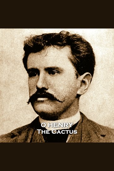 The Cactus - From their pens to your ears genius in every story - cover
