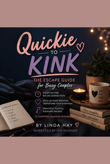 Quickie to Kink: The Escape Guide for Busy Couples - cover