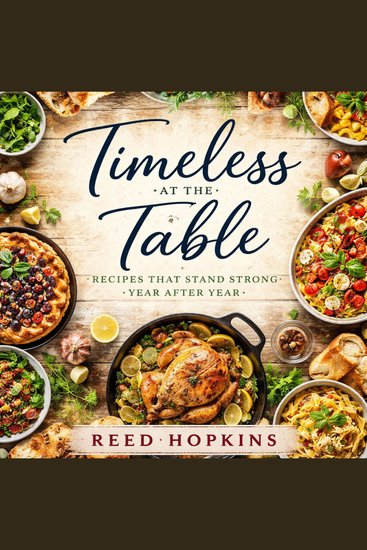 Timeless at the Table - Recipes That Stand Strong Year After Year - cover