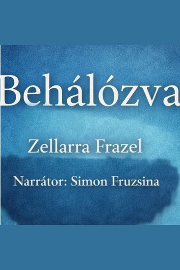Behàlózva - Hangoskönyv - cover