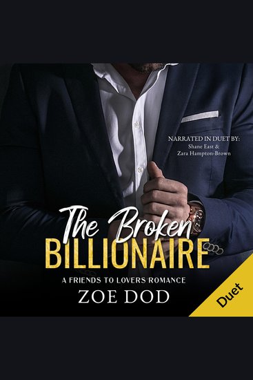 The Broken Billionaire - A Friends To Lovers Romance - cover