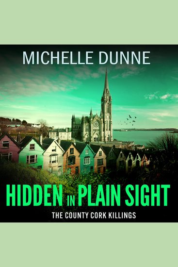 Hidden in Plain Sight - An addictive and gripping Irish-set crime thriller read from Michelle Dunne - cover